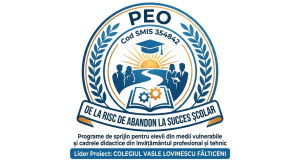 Proiect PEO – De la risc de abandon la succes școlar – Programe de sprijin pentru elevii din medii vulnerabile și cadrele didactice din învățământul profesional și tehnic